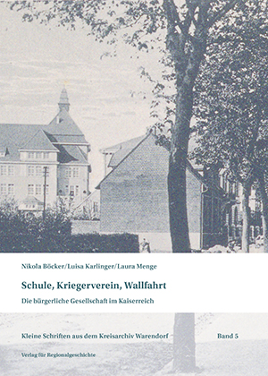 Schule, Kriegerverein, Wallfahrt