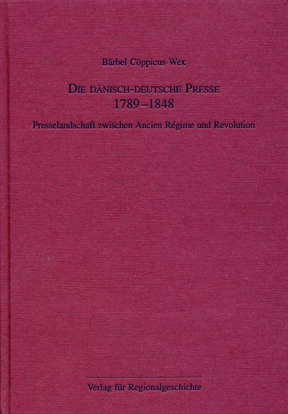 Die dänisch-deutsche Presse 1789-1848