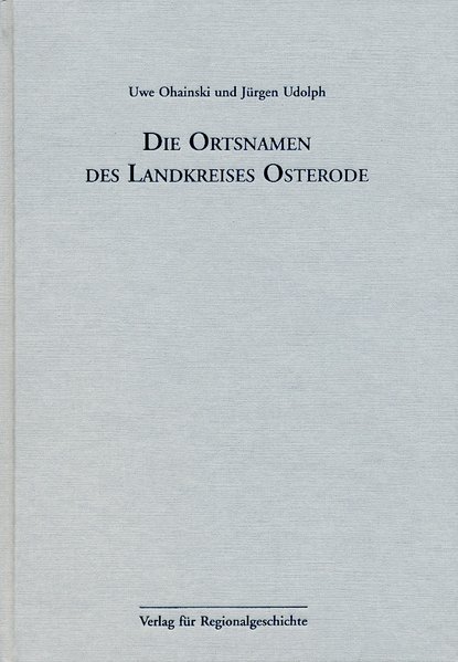 Niedersächsisches Ortsnamenbuch / Die Ortsnamen des Landkreises Osterode