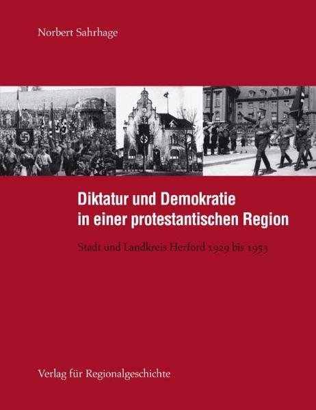 Diktatur und Demokratie in einer protestantischen Region