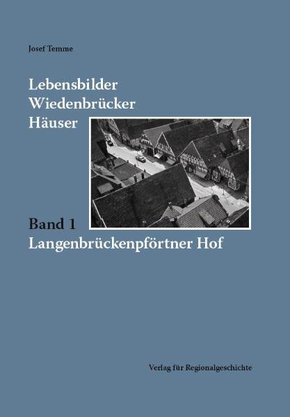 Lebensbilder Wiedenbrücker Häuser