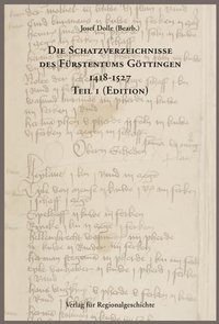 Die Schatzverzeichnisse des Fürstentums Göttingen 1418-1527